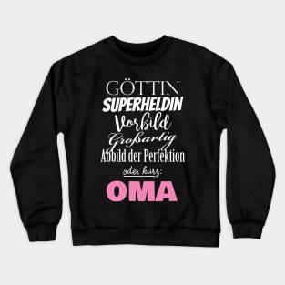 Göttin Vorbild Oma Spruch Crewneck Sweatshirt